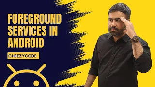 Android Foreground Service Tutorial CheezyCode Hindi