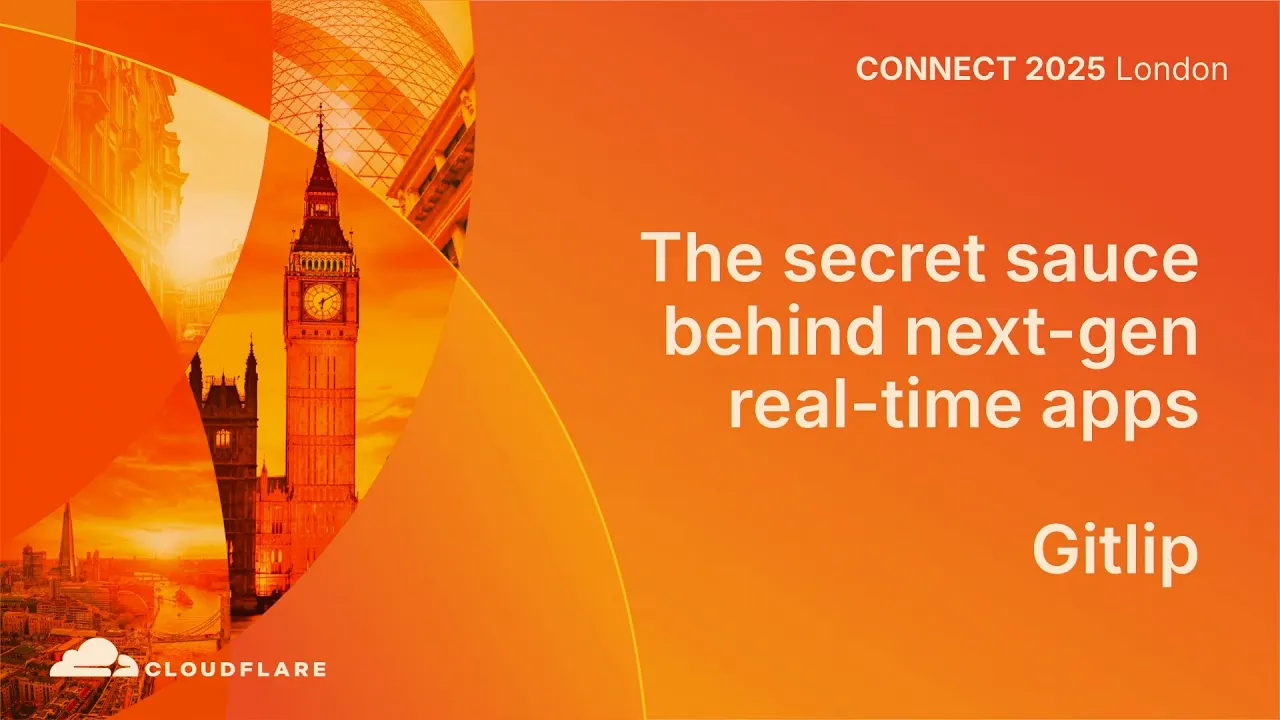 The secret sauce behind next-gen real-time apps - Cloudflare Connect London 2025