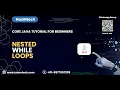 26 Core Java for Beginners Loops Nested while Loops