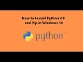 How to install python 3 9 and pip on Windows 10 Update 2021