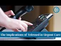 Pros Cons of Telemedicine in Urgent Care Clinics