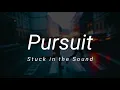 Stuck in the sound - Pursuit 【Sub Esp】