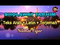 Sholawat TARHIM Termerdu Sepanjang Masa (teks arab+latin+terjemah)