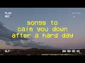 Download Lagu it's late at night and you're trying to calm down after a stressful day 🌙// comfort playlist