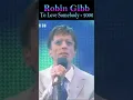 Download Lagu Soulful Robin Gibb Live “To Love Somebody” 2006 w/Barry #shorts
