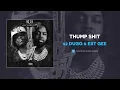 42 Dugg & EST Gee - Thump Shit (AUDIO)