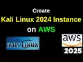 Deploy Kali Linux 2024 on AWS EC2 in 10 MINUTES Step-by-Step Guide 2025