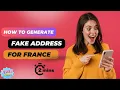 Generate Fake France Address Get French Address Instantly in 2 Minutes