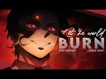 Download Lagu Let The World Burn - AMV - Anime MV