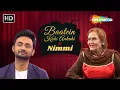 Download Lagu Nimmi : Raj Kapoor ने मुझे देख ते ही काम दे दिया | Baatein Kahi Ankahi Part -1 | #bollywoodgossips