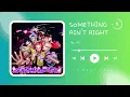 Download Lagu [1 Hour Loop] XG - SOMETHING AIN'T RIGHT