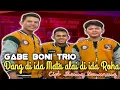 Download Lagu DANG DI IDA  MATA ALAI DI IDA ROHA- COVER GABE BONI TRIO  [LAGU BATAK VIRAL] CIPT JHONNY MANURUNG