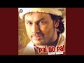 Download Lagu Pal Do Pal Ki Chahat