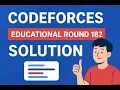 Educational Codeforces Round 182 Solutions - A to C