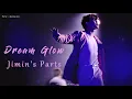 Download Lagu Dream Glow Jimin's Parts: a compilation ♥