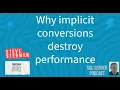 Why Implicit Conversions Destroy Performance
