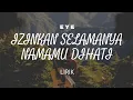 Download Lagu EYE ~ IZINKAN SELAMANYA NAMAMU DIHATI (LIRIK)