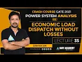 PSA Economic Load Dispatch Without Losses Free Crash Course for GATE 2021 by Santan Sir