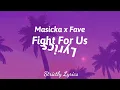 Masicka x Fave - Fight For Us Lyrics | Strictly Lyrics