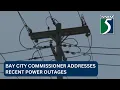 Bay City commissioner addresses recent power outages