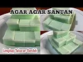 Lagu CARA MEMBUAT AGAR AGAR SANTAN MUDAH DAN PRAKTIS