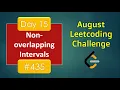 Non-overlapping Intervals Day 15 August LeetCoding Challenge Leetcode 2020