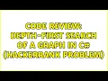 Code Review Depth-first search of a graph in C HackerRank problem 2 Solutions