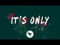 Lagu ODESZA - It's Only (Lyrics) ODESZA VIP Remix
