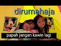 Download Lagu Dirumahaja/Papah kawin lagi