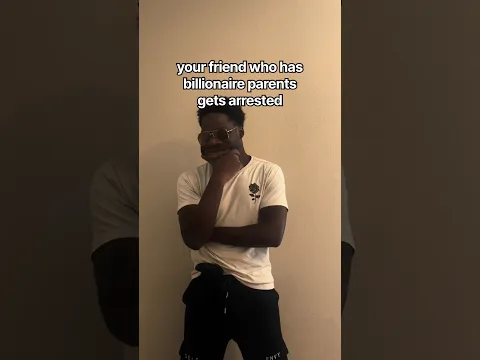 your friend with billionaire parents gets arrested #funny