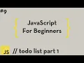 JavaScript For Beginners - Todo List Project Part 1