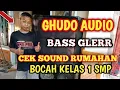 Download Lagu Cek Sound Rumahan Ala Bocah Kelas 1 SMP !! BASS GLERR FULL DJ || KOPLO POK AMAI AMAI