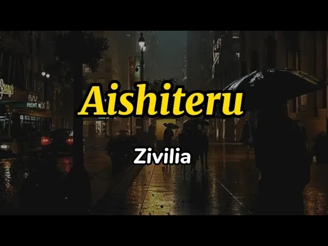 Download MP3 lyrics Zivilia - Aishiteru [lirik]