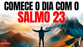 SALMO 23 PARA COMEÇAR O DIA COM DEUS | ORAÇÃO DA MANHÃ | DEVOCIONAL