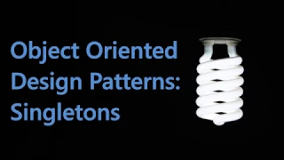 Object Oriented Design Patterns Singletons