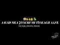 Download Lagu ||•AAVAD MLA JYACHI MI TYALACH AANL||  ||•PRIVATE_TRACKS_•||_|UNRELASED_MUSIC|_HIGH_GAIN |