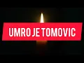 Download Lagu Umro je Tomovic! Sad javljeno!