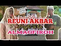 Lagu REUNI AKBAR ALUMNI MAJLIS TAKLIM ALMAGFIROH - Angkatan Pertama sampai Terakhir
