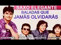 Download Lagu INSTRUMENTALES QUE ALIMENTAN EL ALMA-SAXO ELEGANTE-BALADAS QUE JAMAS OLVIDARAS
