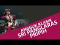 ANGGUK KLASIK SRIPANGLARAS PRIPIH JAMAN VCD