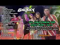 Download Lagu FULL ALBUM TERBARU GALAXY MUSIK VOL.6 || PANAMA AUDIO