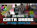 Download Lagu ONI APRAK TERBARU CINTA URANG bjidoran DM MUSIC BANJIR SAWERAN BOS ALDIRA LIVE BOJONGKONENG