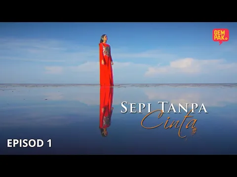 Download MP3 [EPISOD PENUH] SEPI TANPA CINTA - EP1