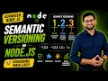 Nodejs Tutorial 23 Semantic Versioning in Node js Explained Major Minor Patch Versions