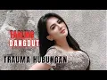 TARLING DANGDUT _ TRAUMA HUBUNGAN  _ DIANA SASTRA ‼️