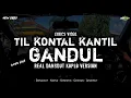 Download Lagu TIL KONTAL KANTIL GANDUL | Koes Plus | Dangdut Koplo Version | Lyrics Video | Full Gayeng