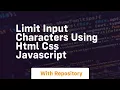 Limit input characters using html css javascript