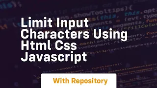 Limit input characters using html css javascript