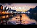 Download Lagu 🎶 Italian Vibes \u0026 Mediterranean Music 🎶 2+ Hours Amalfi Coast \u0026 Lake Como Relaxing Sea Breeze 4K