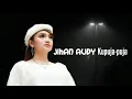 #Kupuja-puja #Jihan-audy #Global music.       Jihan Audy Kupuja-puja